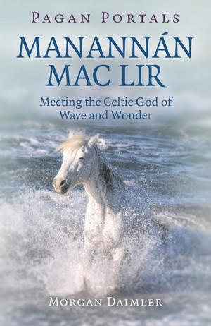 Cover of the book Pagan Portals - Manannán mac Lir by John C. Robinson