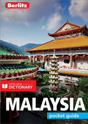 Book cover of Berlitz Pocket Guide Malaysia (Travel Guide eBook)