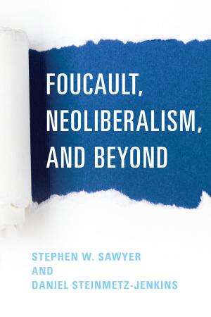 Cover of the book Foucault, Neoliberalism, and Beyond by Ezio Di Nucci