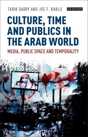 Cover of the book Culture, Time and Publics in the Arab World by Crispin Latymer