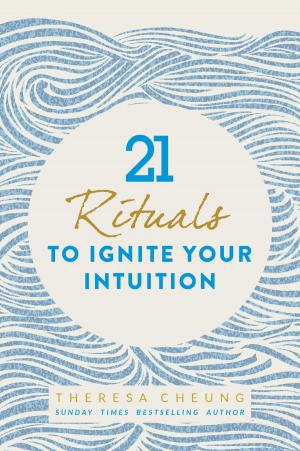 Book cover of 21 Rituals to Ignite Your Intuition