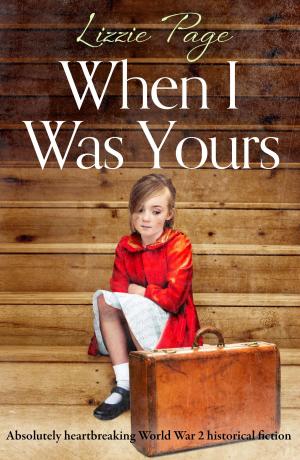 Cover of the book When I Was Yours by K.L. Slater