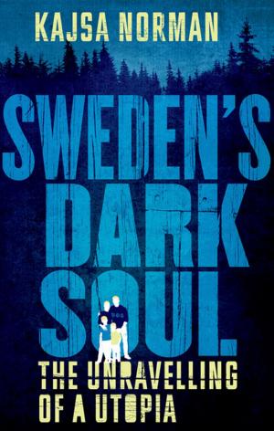 Cover of the book Sweden's Dark Soul by Katri Merikallio, Tapani Ruokanen