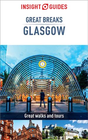 Cover of the book Insight Guides Great Breaks Glasgow (Travel Guide eBook) by Berlitz