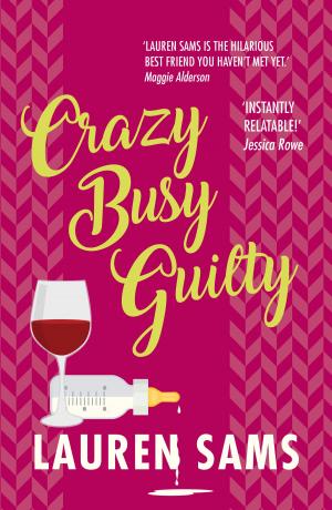 Cover of the book Crazy Busy Guilty by Cassandra Parkin