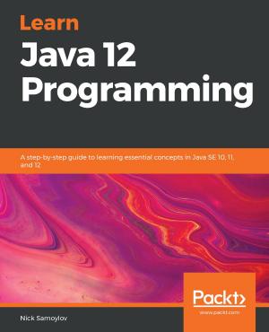 Cover of the book Learn Java 12 Programming by Damien Bruyndonckx, Dr. Pooja Jaisingh