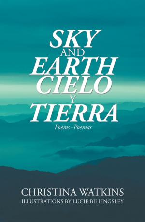 Cover of the book Sky and Earth Cielo Y Tierra by Odysseus Hudson