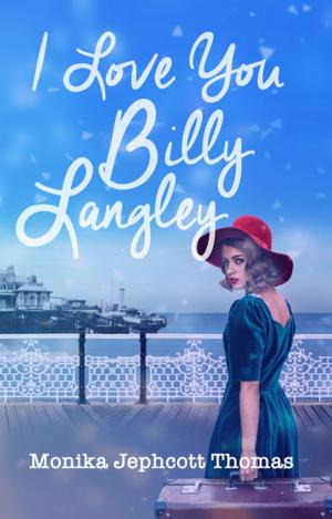Cover of the book I Love You Billy Langley by Ron Cope