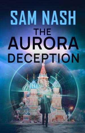 Cover of the book The Aurora Deception by Peter Ackers