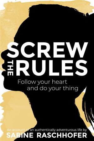 Cover of the book Screw the Rules by Marcia Riley