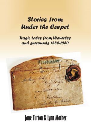 Cover of the book Stories From Under The Carpet by Welby Thomas Cox, Jr.