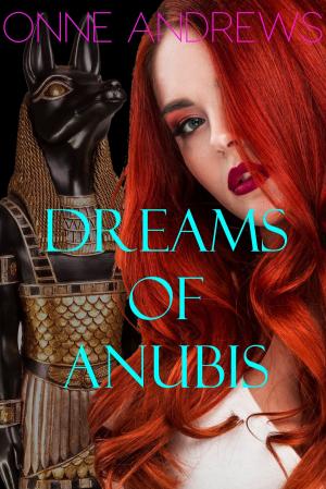Cover of the book Dreams of Anubis by Melanie Vance