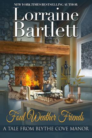 Cover of the book Foul Weather Friends by Lorraine Bartlett