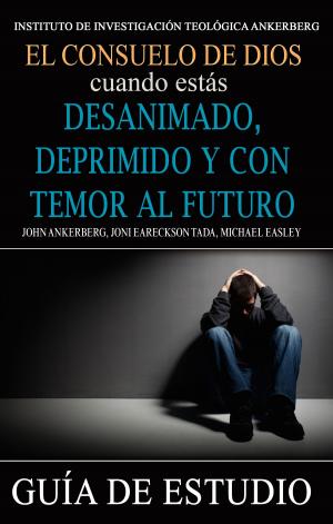 bigCover of the book El Consuelo de Dios Cuando Estás Desanimado, Deprimido y con Temor al Futuro by 