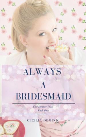 Cover of the book Always a Bridesmaid by Robyn Roze