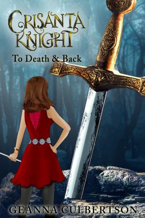 Cover of the book Crisanta Knight: To Death & Back by Adam Moon