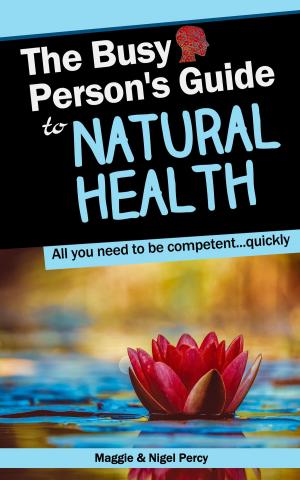 Cover of The Busy Person's Guide To Natural Health