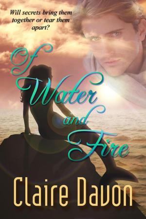 Cover of the book Of Water and Fire by June Gray