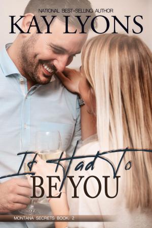 Cover of the book It Had To Be You by Carol Burnside