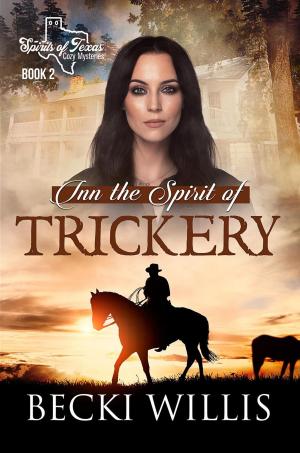 Cover of the book Inn the Spirit of Trickery (Spirits of Texas Cozy Mysteries) by Cheryl Ann Smith