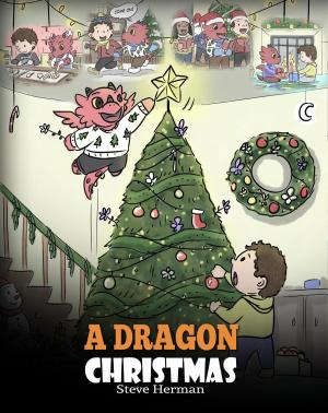 Cover of the book A Dragon Christmas by Steve Herman