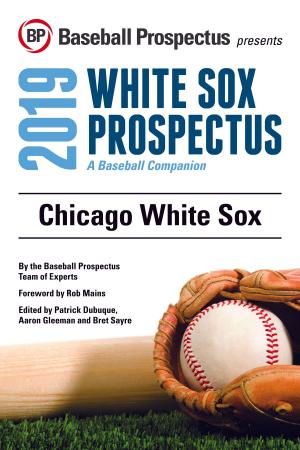 Cover of the book Chicago White Sox 2019 by Baseball Prospectus