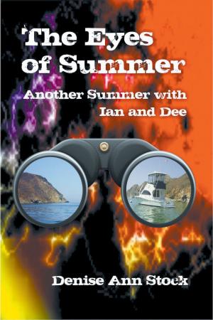 Cover of the book The Eyes of Summer by Peter A. Olsson, M.D.