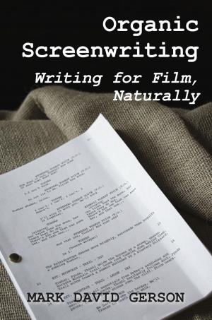 Book cover of Organic Screenwriting