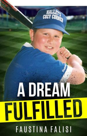 Cover of the book A Dream Fulfilled by James M. Corkill