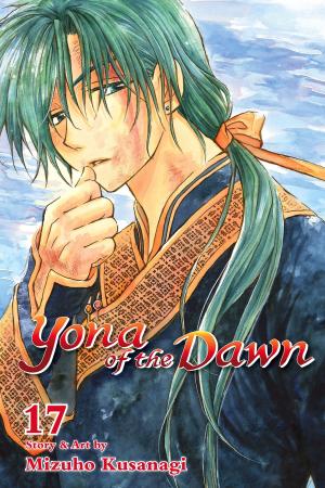 Cover of the book Yona of the Dawn, Vol. 17 by Kyousuke Motomi