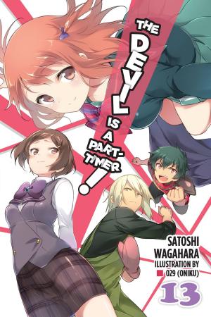 Cover of the book The Devil Is a Part-Timer!, Vol. 13 (light novel) by Ato Sakurai
