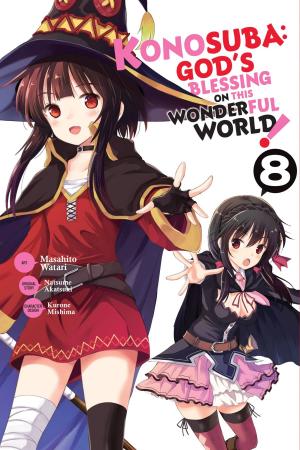 Cover of the book Konosuba: God's Blessing on This Wonderful World!, Vol. 8 (manga) by Fujino Omori, Takashi Yagi, Kiyotaka Haimura, Suzuhito Yasuda