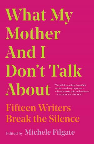 Cover of the book What My Mother and I Don't Talk About by Sarah Vowell