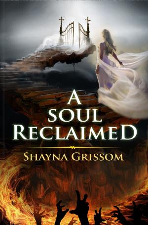 Cover of the book A Soul Reclaimed by Kristina M. Serrano