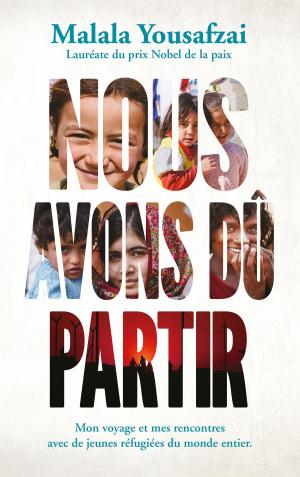 Cover of the book Malala - Nous avons dû partir by Katy Grant