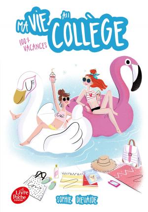 Cover of the book Ma vie au collège - 100% vacances by Gudule, Yann Autret