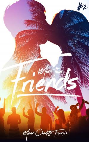 Cover of the book Friends - tome 2 by Louise Corolle, Jeanne Corolle
