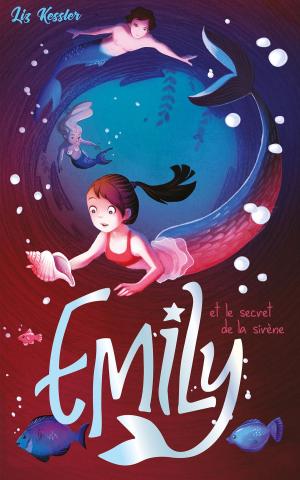 Cover of the book Emily - tome 4 - et le secret de la sirène by Roxane Maffre