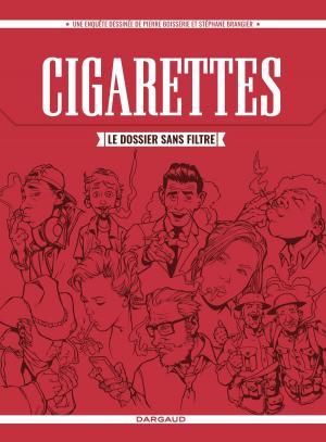 Cover of the book Cigarettes, le dossier sans filtre by Jérémy, Jean Dufaux
