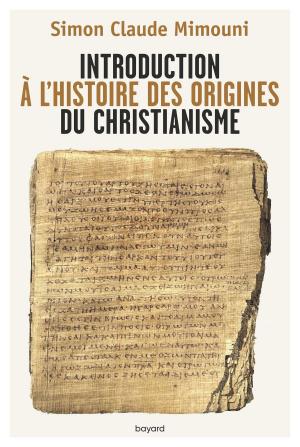 Book cover of Introduction à l'histoire des origines du christianisme