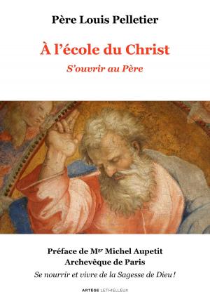 Cover of the book A l'école du Christ by Père Yves Tourenne, Mgr Marc Aillet