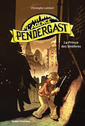 Cover of L'Agence Pendergast - tome 1, Le Prince des ténèbres