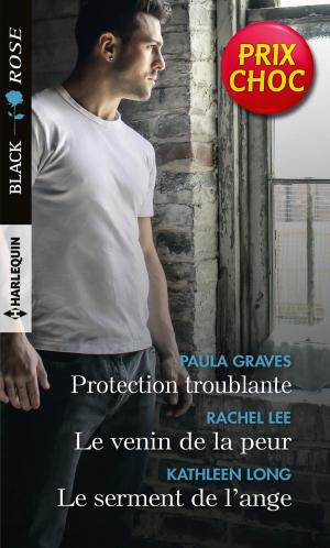 Cover of the book Protection troublante - Le venin de la peur - Le serment de l'ange by Jule McBride