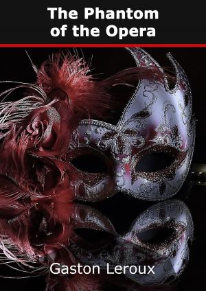Cover of the book The Phantom of the Opera by Dorte Hummelshoj Jakobsen