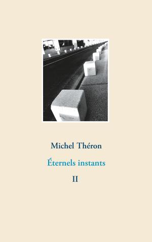 Cover of the book Éternels instants by michael Owino