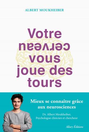 Cover of the book Votre cerveau vous joue des tours by Nicolas Santolaria