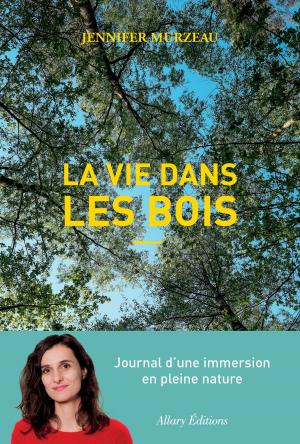 Cover of the book La vie dans les bois by Eric Dufourmantelle, Franck Dufourmantelle, Maurice Mimoun