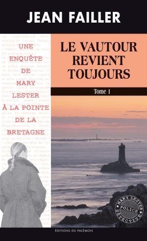 Cover of the book Le vautour revient toujours - Tome 1 by Pierre Pouchairet
