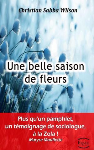 Cover of the book Une belle saison de fleurs by Martine Mas