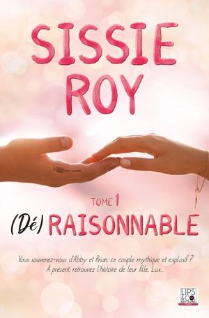 Cover of the book (Dé)raisonnable - Tome 1 by Loïs-Ly